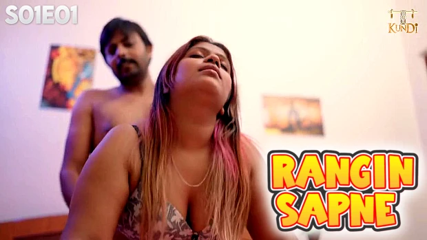 Rangin Sapne E01 Hindi Hot Web Series – KundiApp