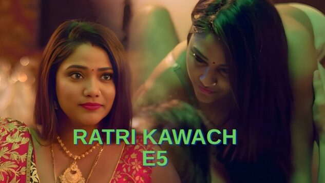 Ratri Kawach E05 Hindi Hot Web Series – Huntcinema