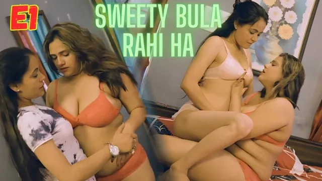Sweety Bula Rahi Hai E01 Hindi Hot Web Series – WoowChannel
