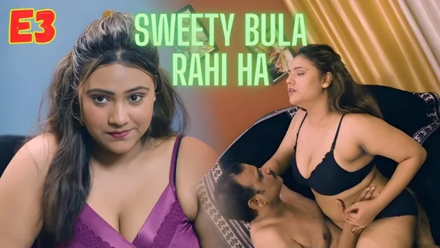 Sweety Bula Rahi Hai E03 Hindi Hot Web Series – WoowChannel